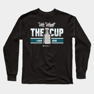 We Want the Cup Long Sleeve T-Shirt